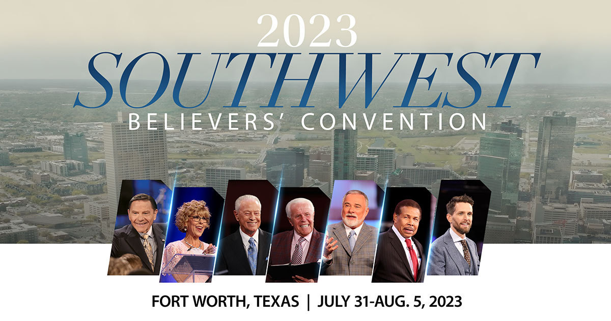 2023 Southwest Believers’ Convention - Kenneth Copeland Ministries | Brushfire