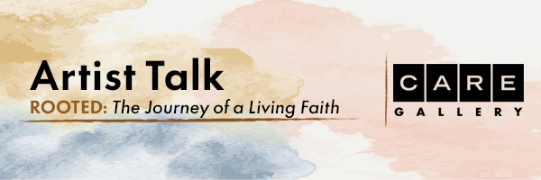 Artist Talk & Reception - ROOTED: The Journey of a Living Faith