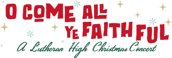 Lutheran High's Christmas Concert (Sunday 2pm)