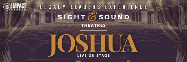 Legacy Leaders Experience: Sight and Sound Joshua Live On Stage