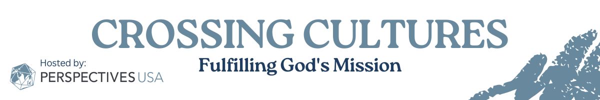 Crossing Cultures: Fulfilling God's Mission