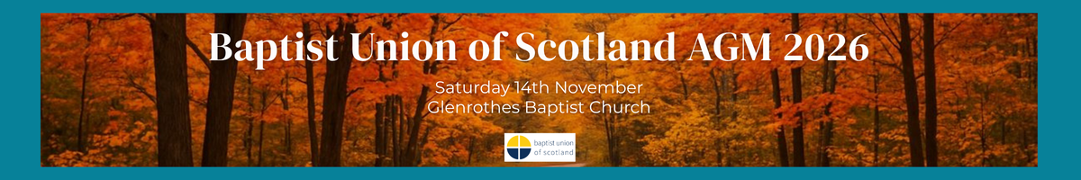 Baptist Union of Scotland AGM 2026
