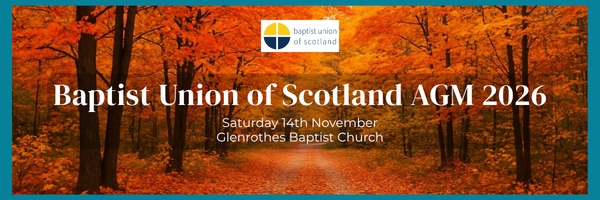 Baptist Union of Scotland AGM 2026