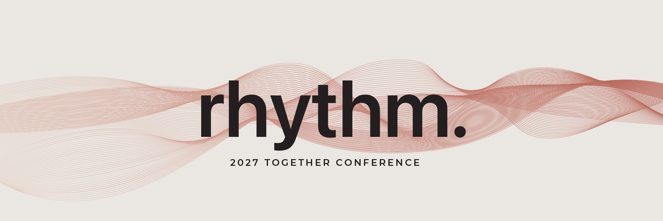 2027 Together Conference: RHYTHM - Attendee Registration