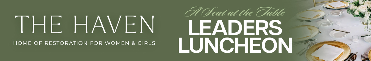The Haven | Leaders Luncheon Fundraiser