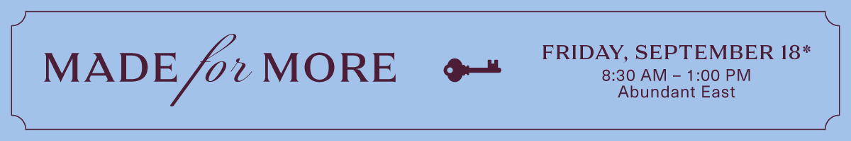 Made For More