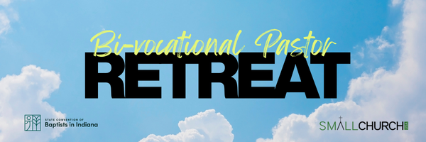 Bi-Vocational Pastors Retreat