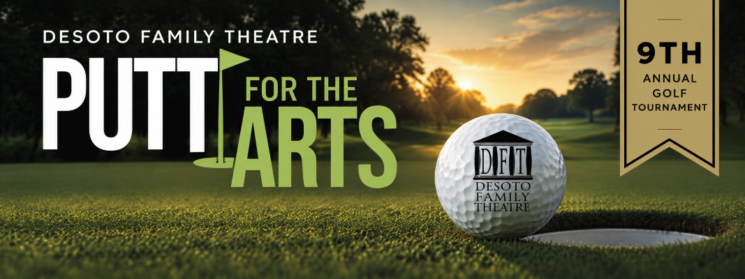 DeSoto Family Theatre's 9th Annual Putt for the Arts Golf Tournament