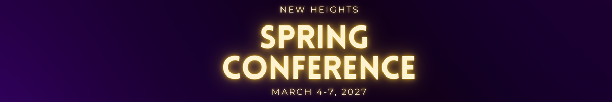 NEW HEIGHTS SPRING CONFERENCE 2027