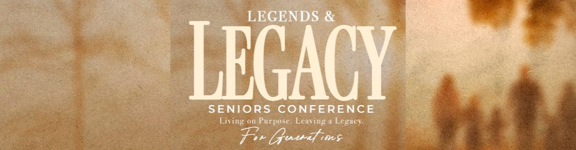 Legends & Legacy Seniors Conference