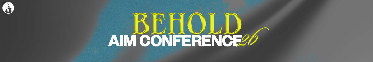 AIM Conference 2026 "Behold"/Conferencia AIM "Contemplar"