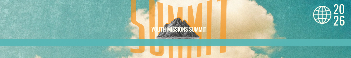 Youth Missions Summit 2026 Request