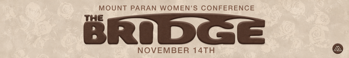 The Bridge: Mount Paran Women's Conference