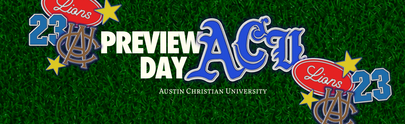 Austin Christian University Preview Day